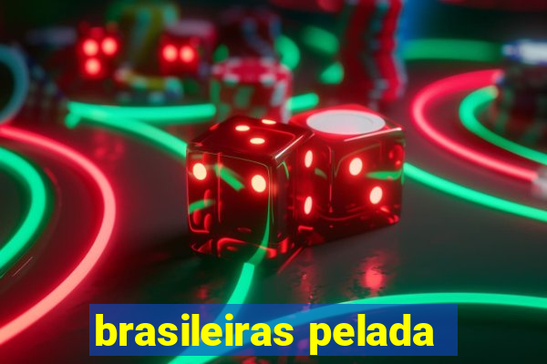 brasileiras pelada